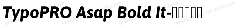 TypoPRO Asap Bold It字体转换